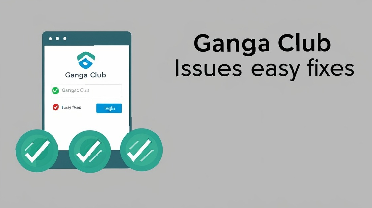 Ganga Club Login Issues and Easy Fixes